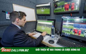 Giới thiệu về Var trong cá cược bóng đá