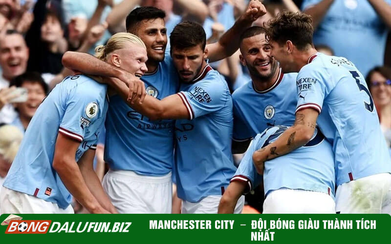 Manchester City - Đội bóng giàu thành tích nhất