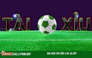Soi kèo tài xỉu 2.34 là gì?